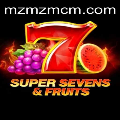 Discover the Thrills of 7SuperSevensFruits with MZMZ.COM