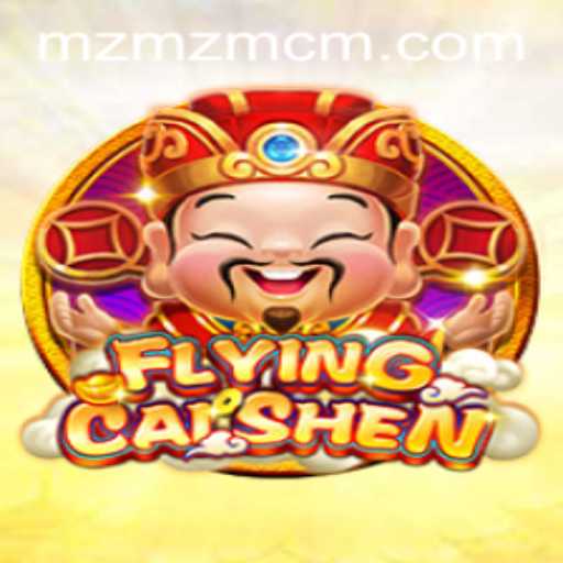Unveiling the Thrills of FlyingCaiShen: A Revolutionary Gaming Experience Featuring MZMZ.COM