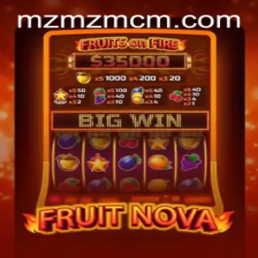 Discover the Thrilling World of FruitNova at MZMZ.COM