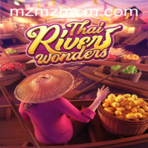 Explore ThaiRiverWonders Game with MZMZ.COM Insights